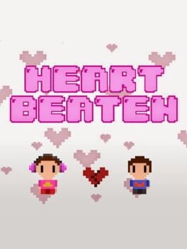 Games like Heart Beaten