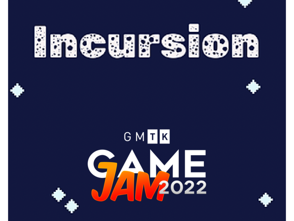 Games like Incursion: Jam Version