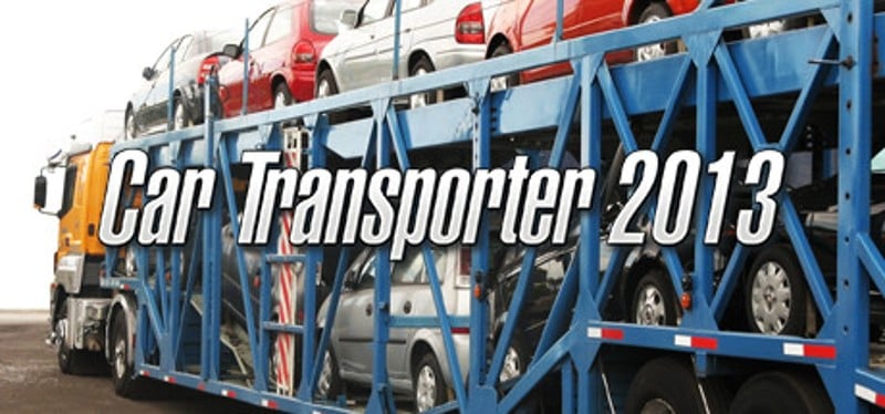 Car Transporter 2013 Game Cover