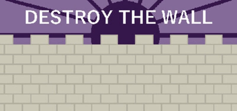 Destroy the Wall Image