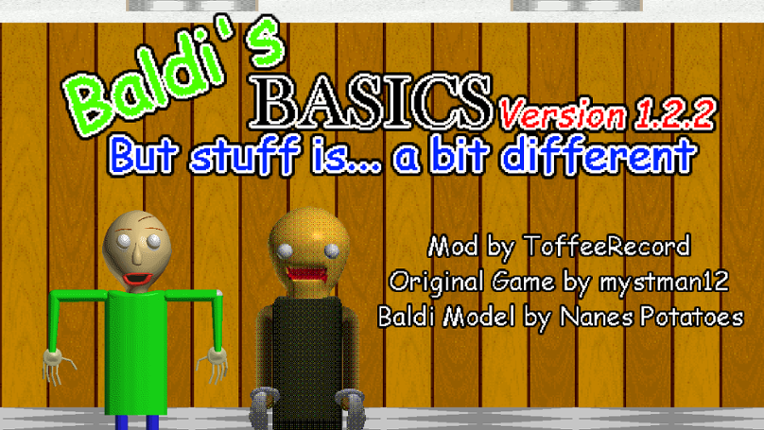 Baldi's Basics Version 1.2.2, But Something is... a Bit Different Game Cover