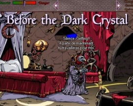 BEFORE THE DARK CRYSTAL (Point & Click adventure game) Image