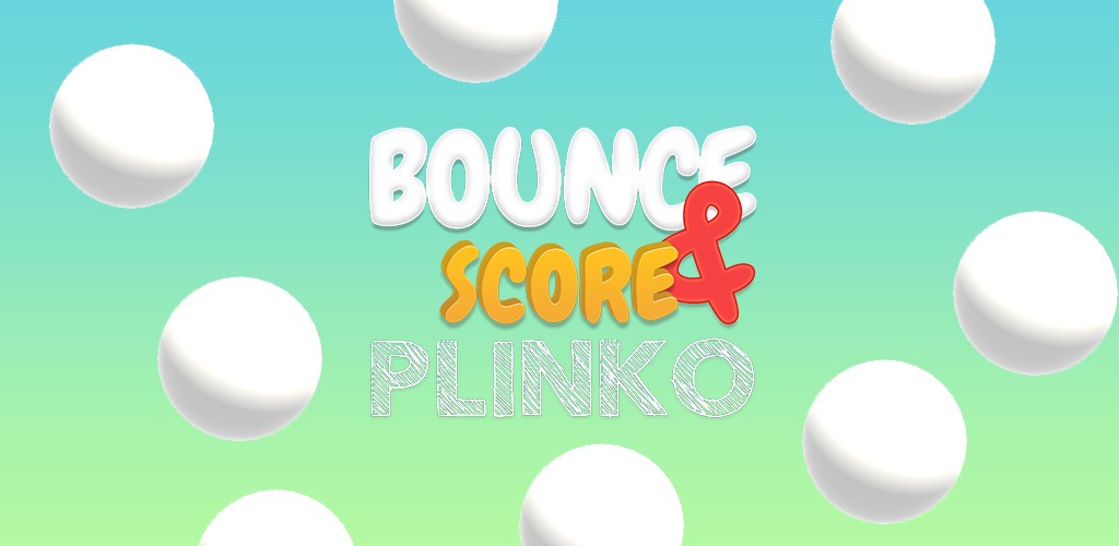 Games like Bounce & Score: Plinko