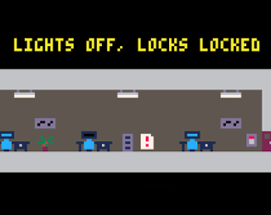 Lights Off, Locks Locked Image