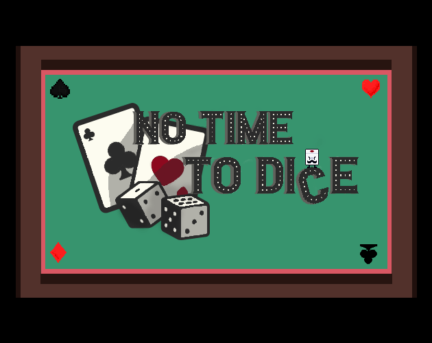 Games like No Time to Di(c)e