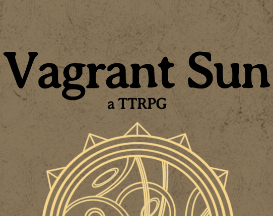 Vagrant Sun; a TTRPG Image