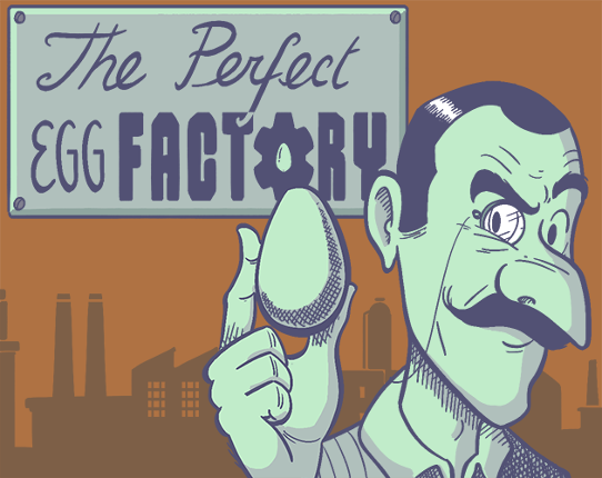 The Perfect Egg Factory Game Cover