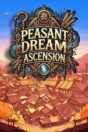 Peasant Dream: Ascension Image