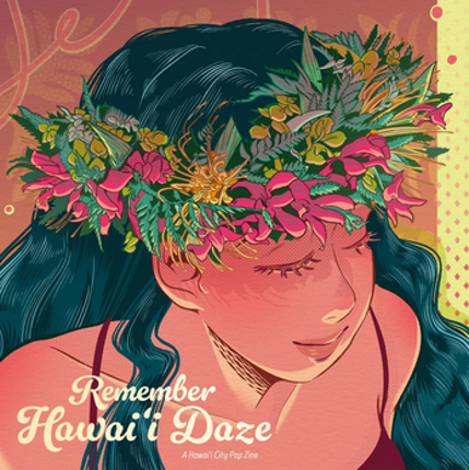 Remember Hawaii Daze: A Hawaii City Pop Zine Image