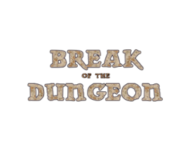 Break of the Dungeon Image