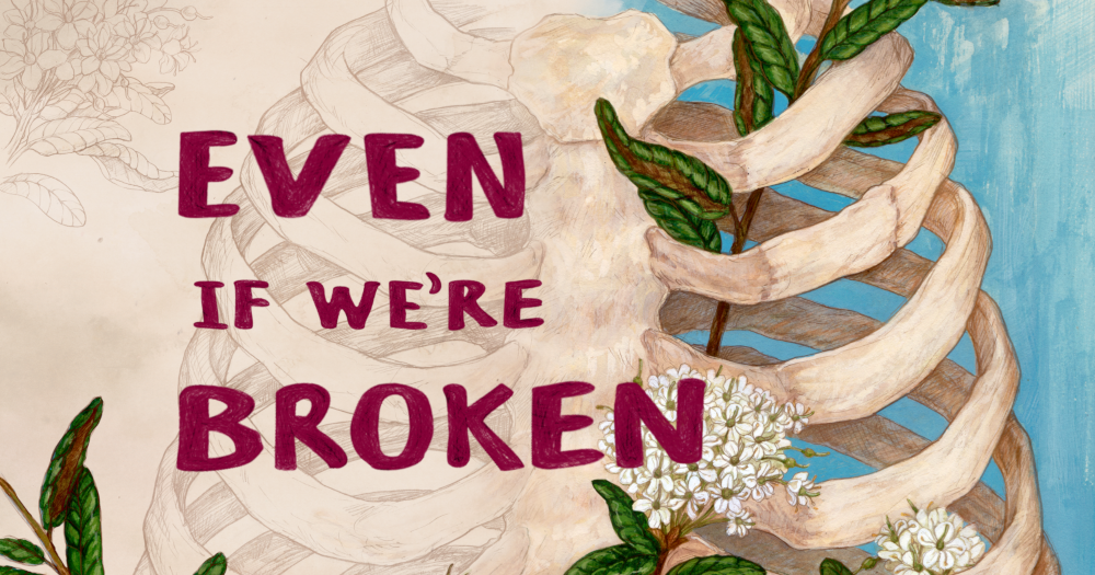 Games like Even If We're Broken: a novel