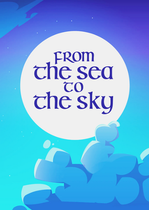 From The Sea To The Sky Image
