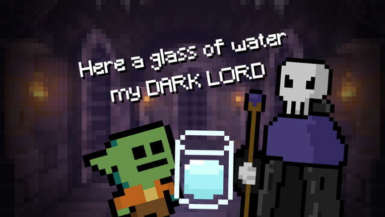 Here a glass of water my Dark Lord Image