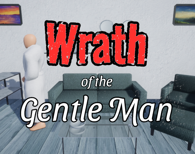 Games like Wrath of the Gentle Man