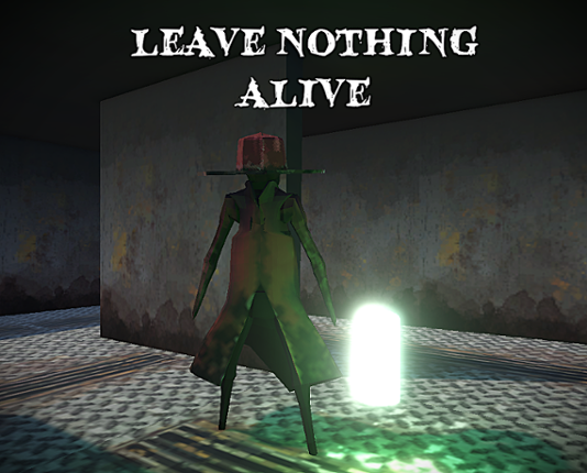 LEAVE NOTHING ALIVE Image