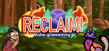 Games like Reclaim! Azhe-giiwewining
