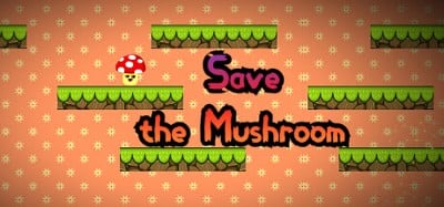 Save the Mushroom Image