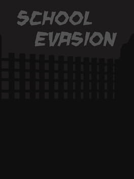 Games like School Evasion