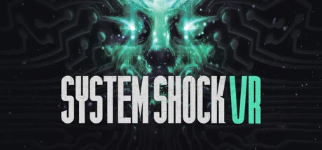 Games like System Shock VR