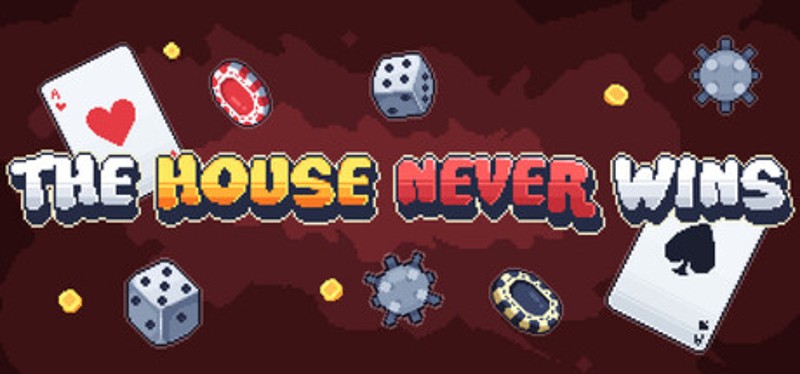 The House Never Wins Image