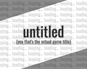 Games like untitled: (the game!)