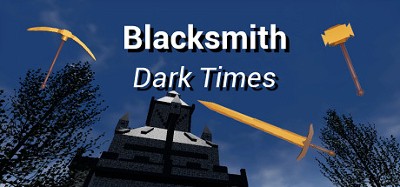 Blacksmith: Dark Times Image