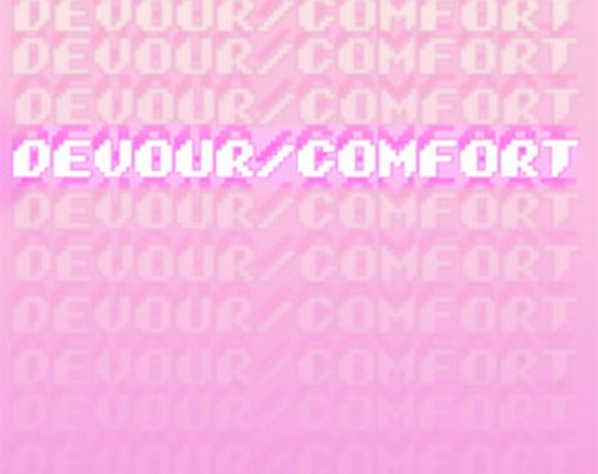 DEVOUR/COMFORT Image