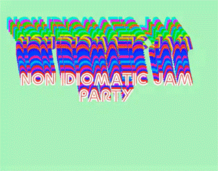 Games like Non Idiomatic Jam Party