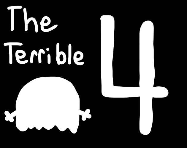 Games like The Terrible Four