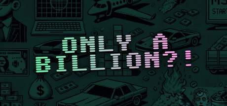 Games like Only a Billion?!