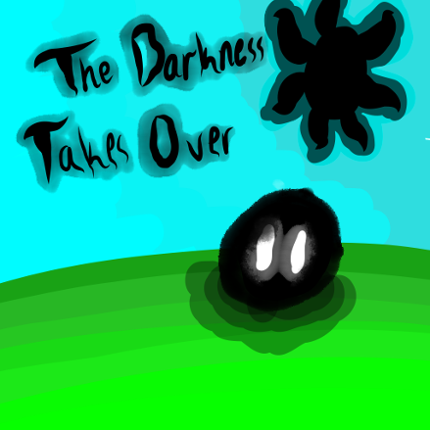 The Darkness Takes Over Image