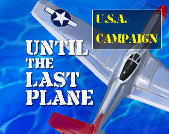 Until the Last Plane - USA campaign Image