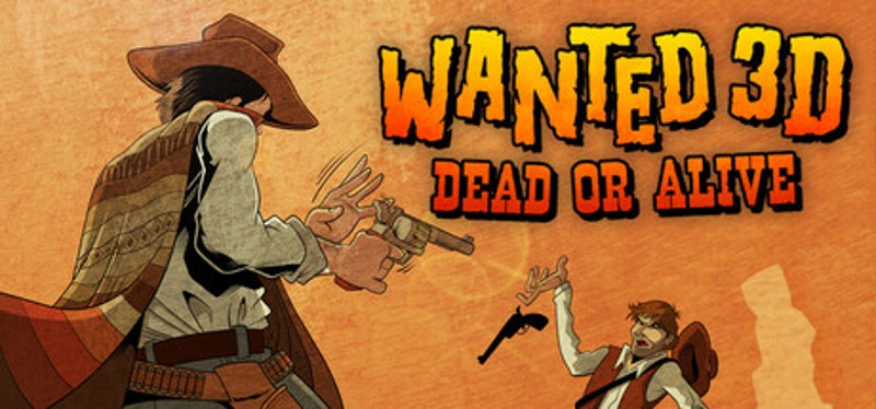 Wanted 3D: Dead or Alive Image
