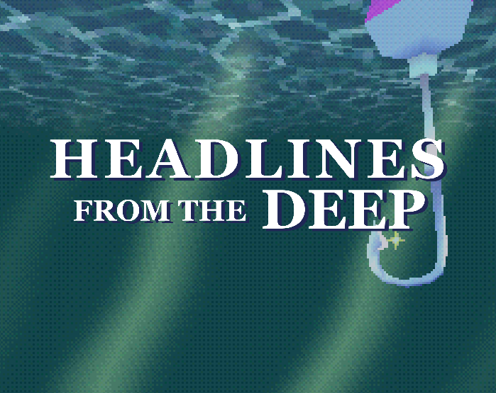 Games like Headlines from the Deep