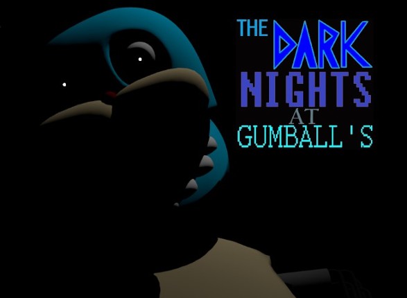 The Dark Nights At Gumball's Image