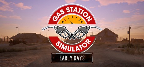 Games like Gas Station Simulator: Prologue - Early Days