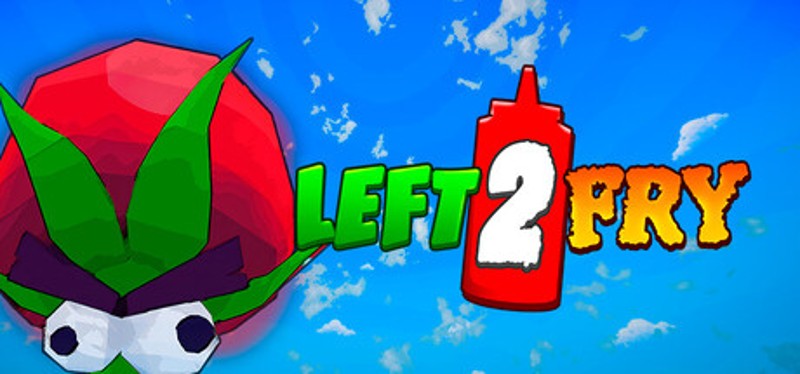 Left 2 Fry Image