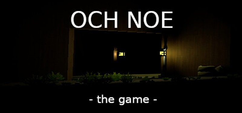 OCH NOE -thegame- Image