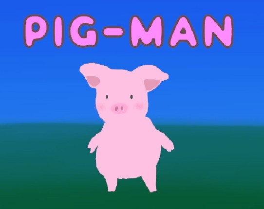 PIG-MAN Image
