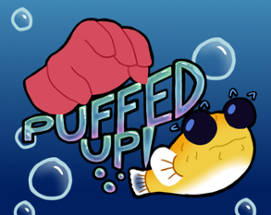 Puffed Up! Image