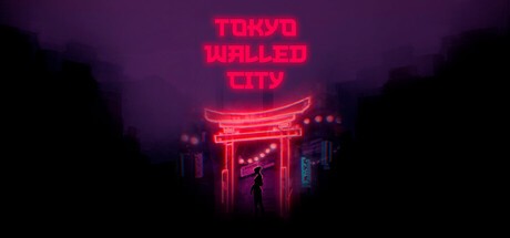 Games like TOKYO WALLED CITY