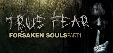 Games like True Fear: Forsaken Souls Part 1