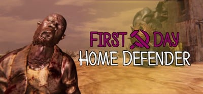 First Day: Home Defender Image