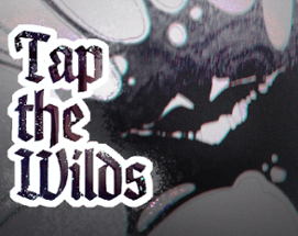 Tap The Wilds Image