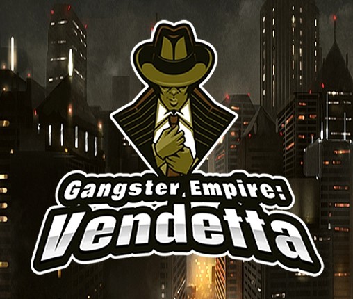 Gangster Empire: Vendetta Image