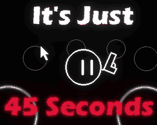 It's just 45 seconds Image