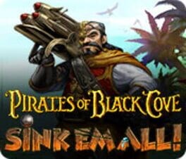 Games like Pirates of Black Cove: Sink 'Em All