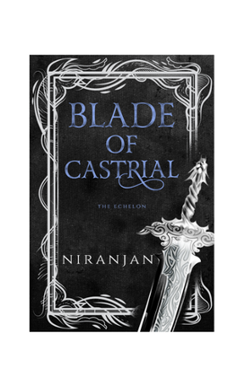 Blade of Castrial (The Echelon Prequel) Image