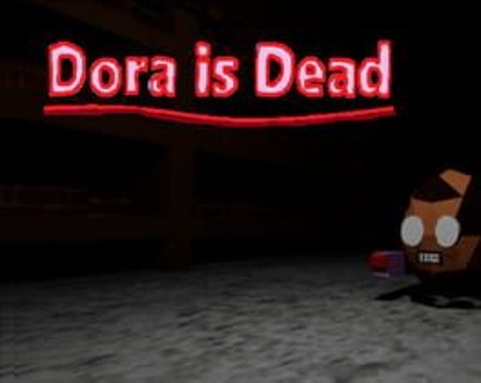 Dora Is Dead Image