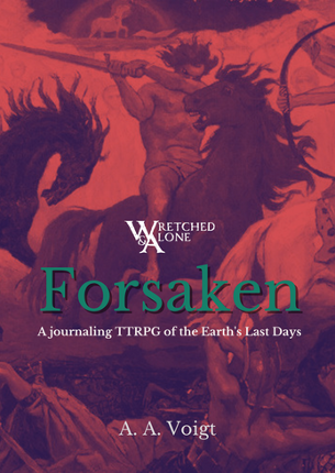 Forsaken: A journaling TTRPG of the Earth's Last Days Image